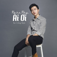 Nghe Này Ai Ơi (Single)