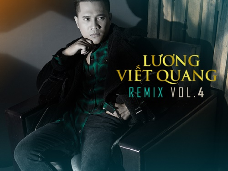 Lương Viết Quang Remix - Vol 4