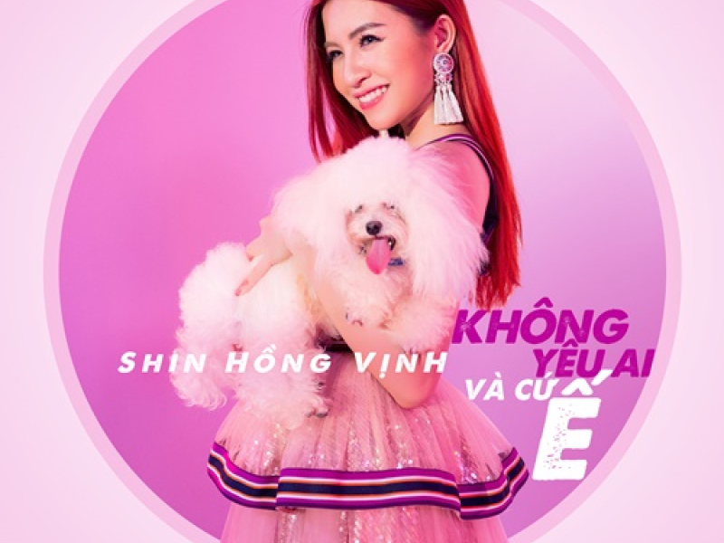 Không Yêu Ai Và Cứ Ế (Single)