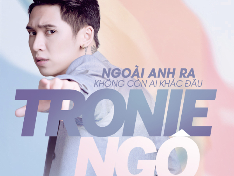 Ngoài Anh Ra Không Còn Ai Khác Đâu