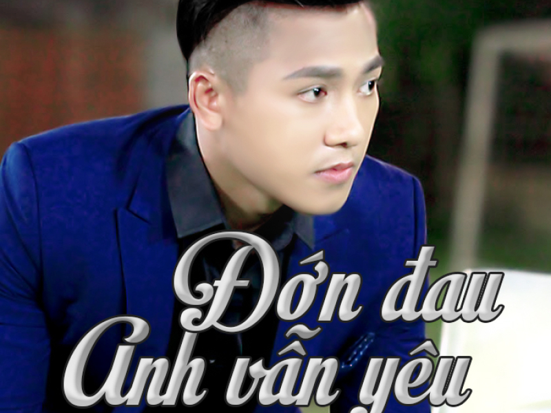 Đớn Đau Anh Vẫn Yêu