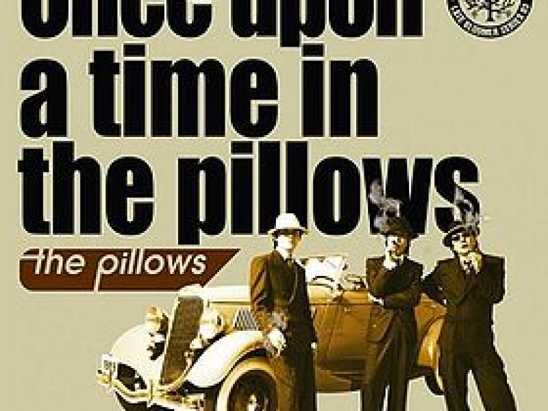 Once upon a time in the pillows