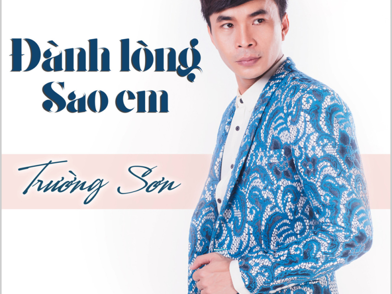 Đành Lòng Sao Em