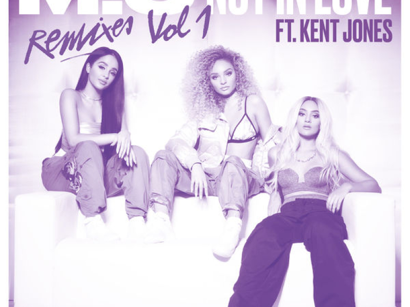 Not In Love (Remixes, Vol. 1) (Single)