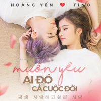 Muốn Yêu Ai Đó Cả Cuộc Đời (Single)