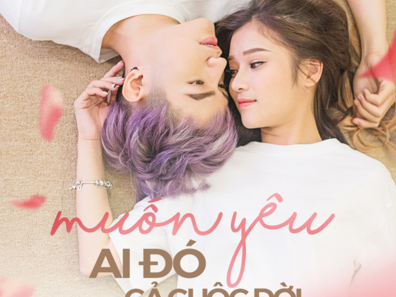 Muốn Yêu Ai Đó Cả Cuộc Đời (Single)