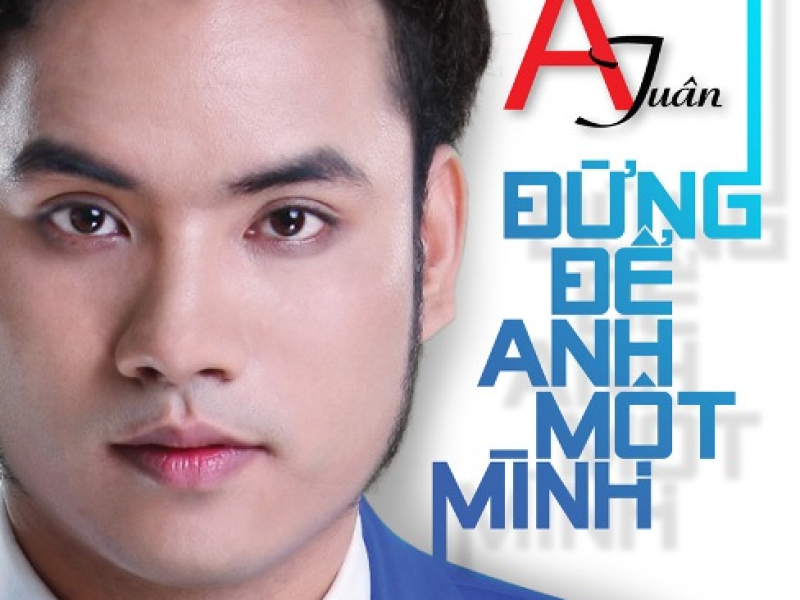 Đừng Để Anh Một Minh