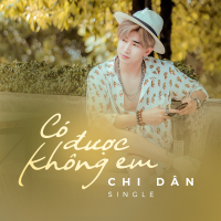 Có Được Không Em (Single)