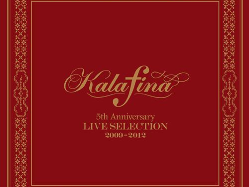 Kalafina 5th Anniversary LIVE SELECTION 2009-2012 (CD1)