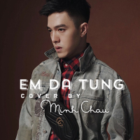 Em Đã Từng (Cover) (Single)