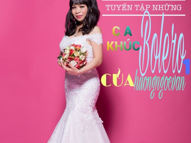 Tuyển Tập Những Ca Khúc Bolero