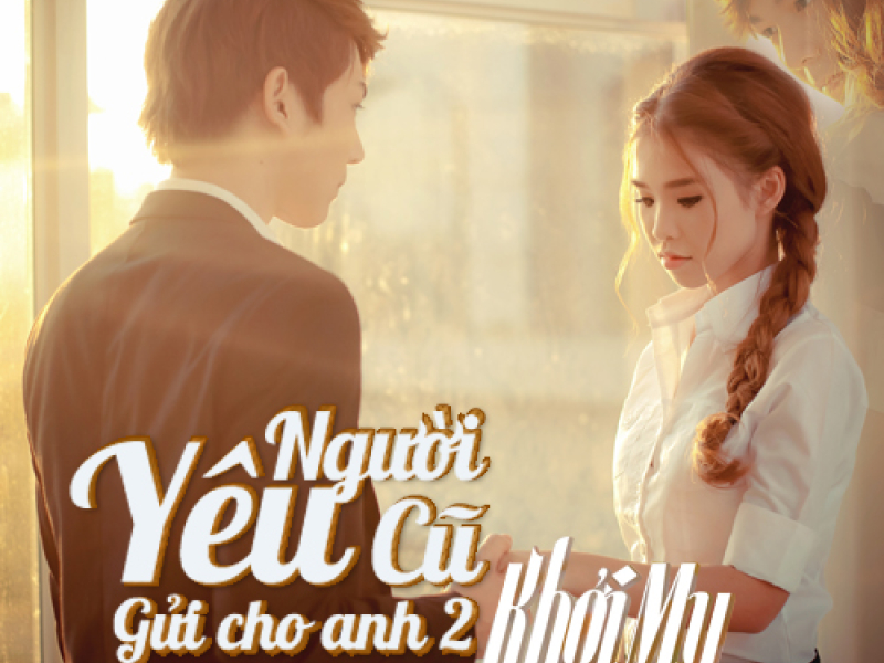 Người Yêu Cũ (Gửi Cho Anh 2) (Mini Album)
