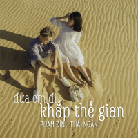 Đưa Em Đi Khắp Thế Gian (Single)