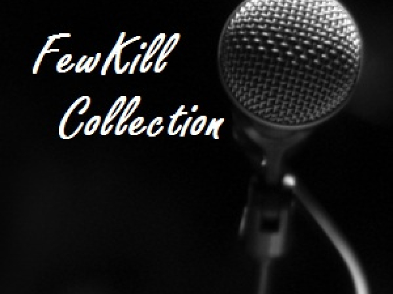 FewKill Collection