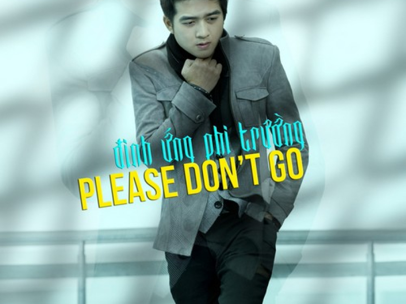 Please Don’t Go (Single)