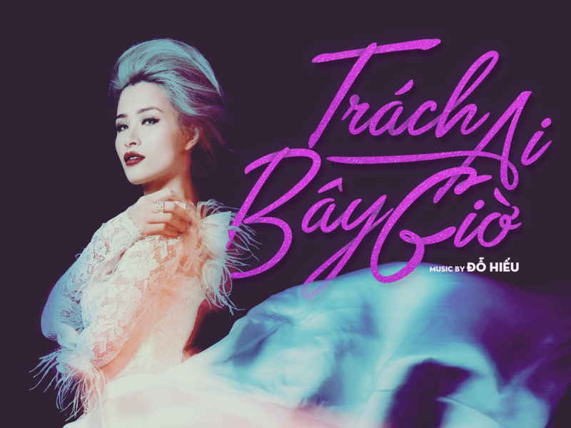 Trách Ai Bây Giờ (Single)