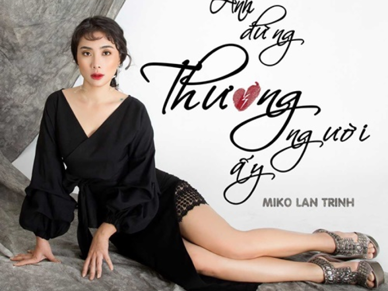 Anh Đừng Thương Người Ấy (Single)