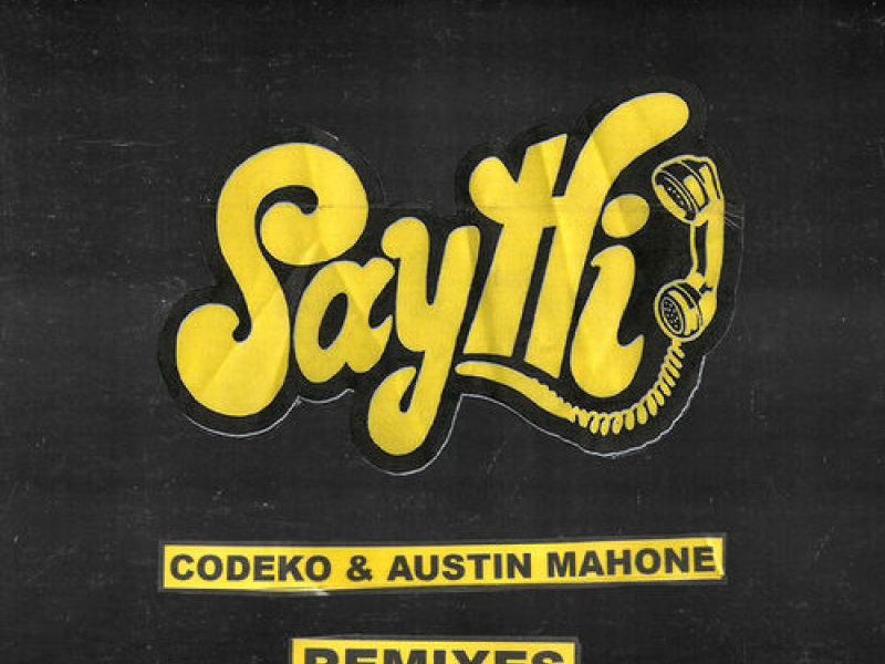 Say Hi Remixes (Single)