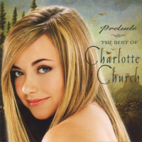 Prelude: The Best Of Charlotte Church