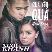 Quá Yêu Quá Đau Lòng