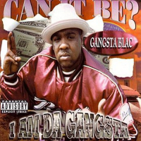 I Am Da Gangsta (Tape)