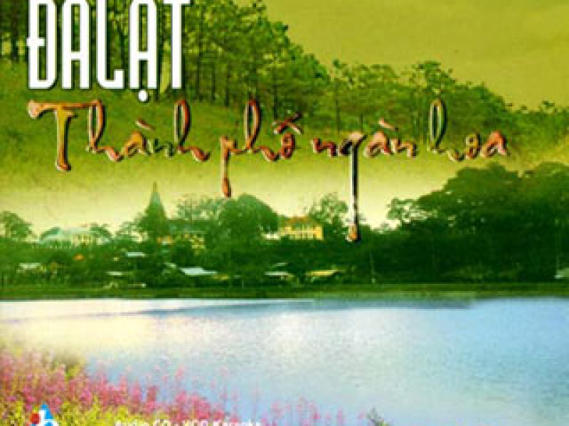 Đà Lạt Thành Phố Ngàn Hoa