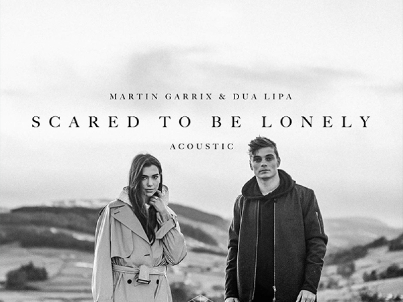 Scared To Be Lonely (Acoustic Version) (Single)