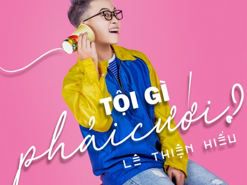 Tội Gì Phải Cưới (Single)