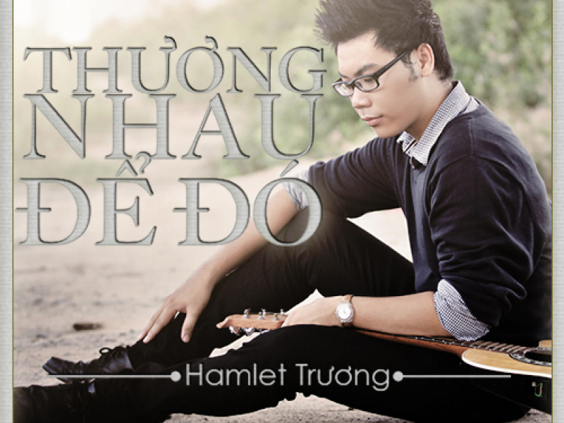 Thương Nhau Để Đó