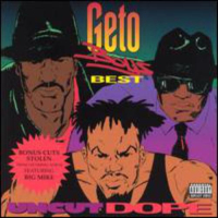 Uncut Dope Geto Boys' Best