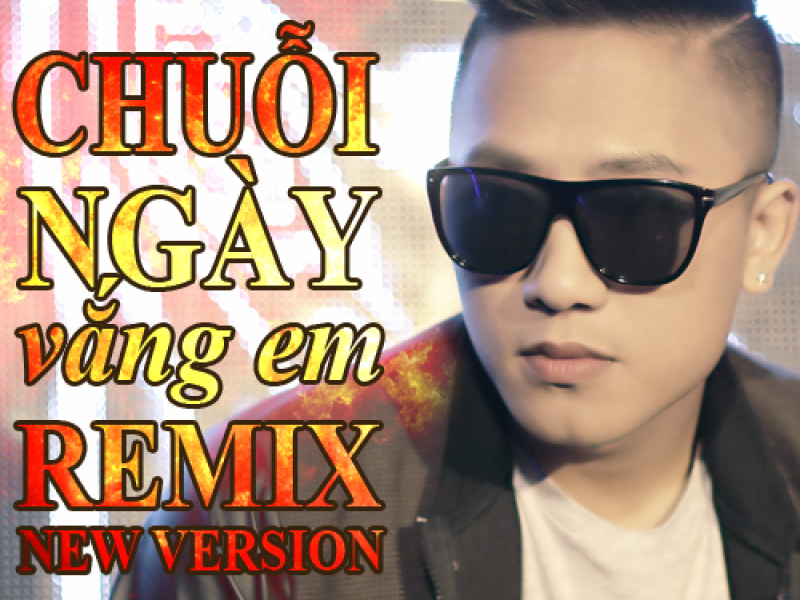 Chuỗi Ngày Vắng Em (Remix)