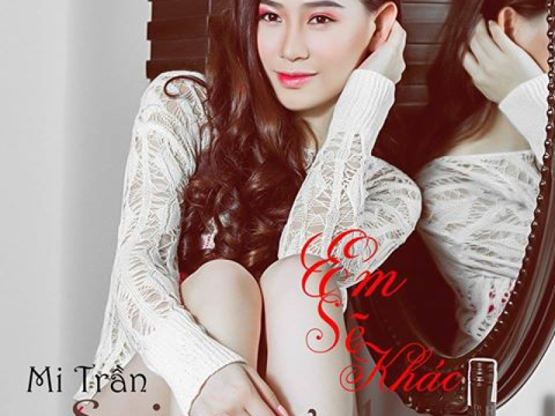 Em Sẽ Khác (Single)