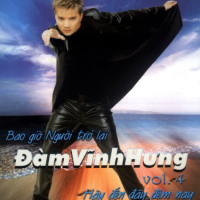 Bao Giờ Người Trở Lại... Hãy Đến Đây Đêm Nay Vol. 4