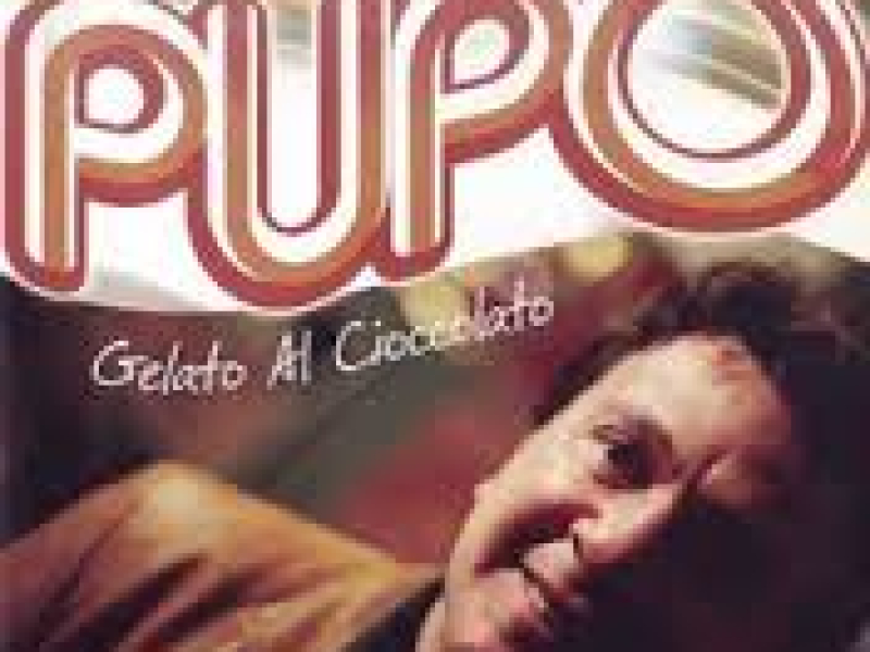 Gelato Al Cioccolato ~ The Best Of Pupo CD1