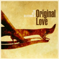 The Best Selections of Original Love