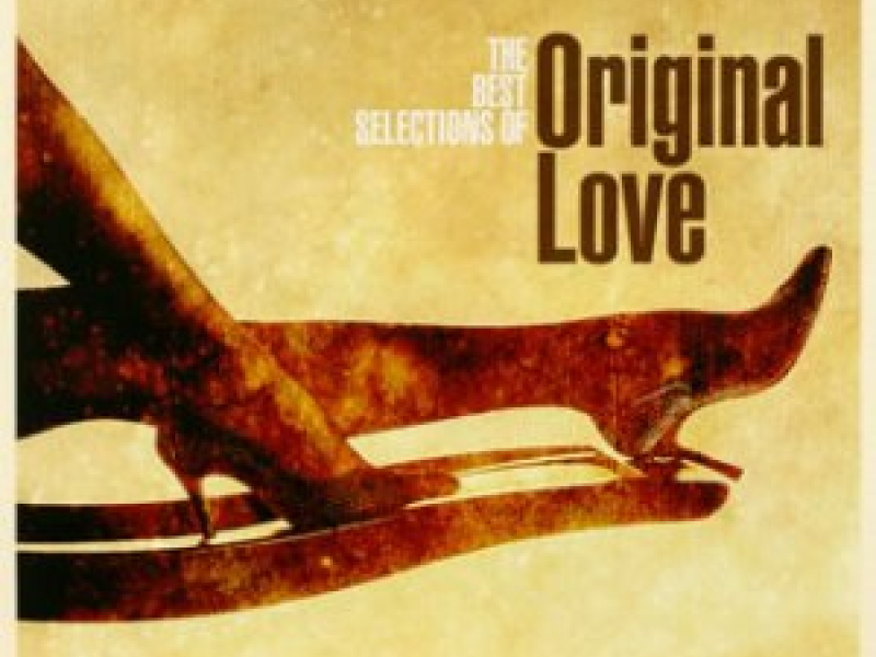 The Best Selections of Original Love