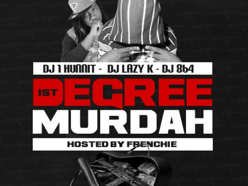 1st Degree Murdah
