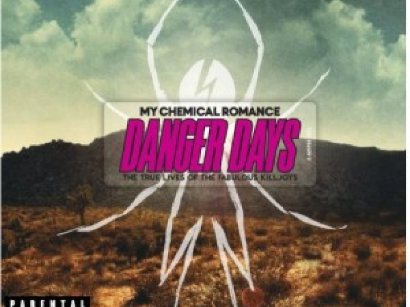 Danger Days - The True Lives Of The Fabulous Killjoys