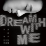 Dream With Me