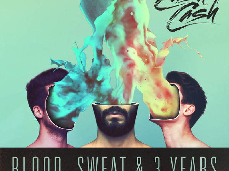 Blood, Sweat & 3 Years