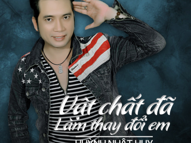 Vật Chất Đã Thay Đổi Em