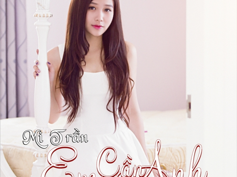 Em Cần Anh (Single)