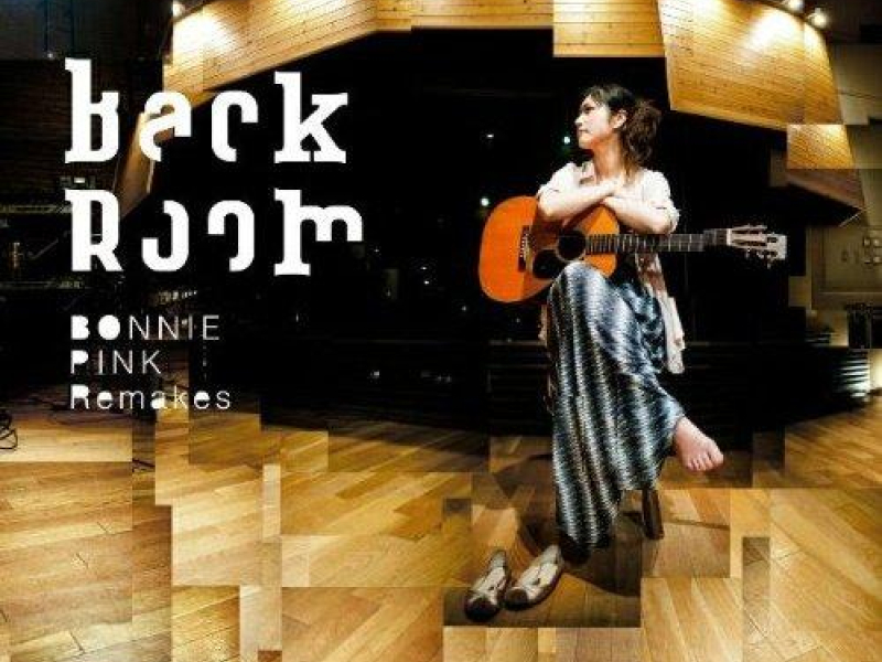 Back Room -BONNIE PINK Remarks-