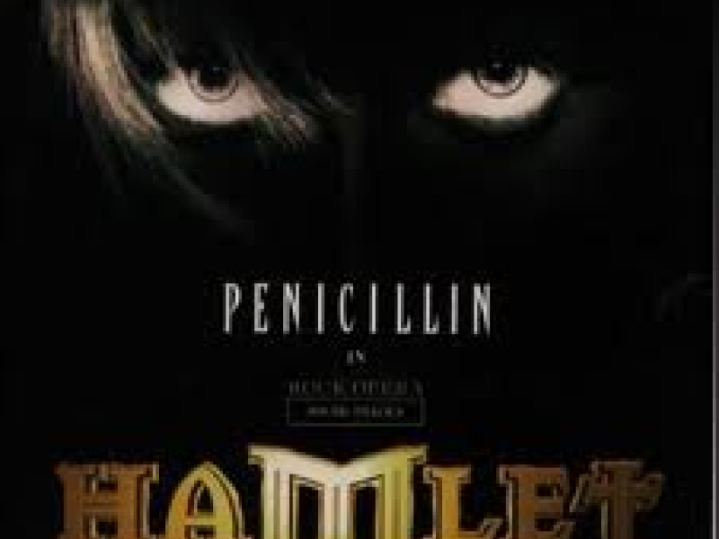 PENICILLIN IN ROCK OPERA HAMLET