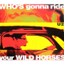 Who's Gonna Ride Your Wild Horses (Temple bar edit)