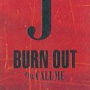 BURN OUT