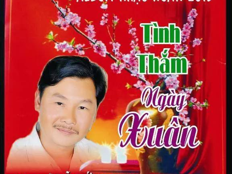Tình Thắm Ngày Xuân - Nhạc Sĩ Vũ Đức Hạnh