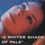 A Whiter Shade Of Pale