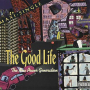 The Good Life (Album Version)