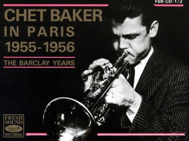 Chet Baker In Paris 1955-1956 - The Barclay Years (CD2)